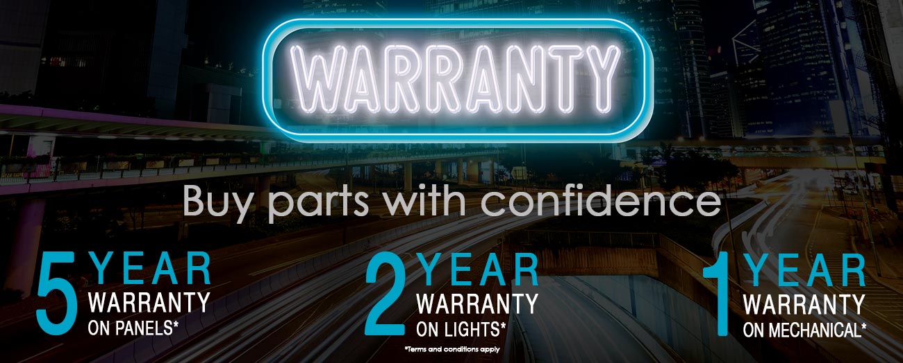 Parts Warranty. 5 Years Panels and 2 Years Lights